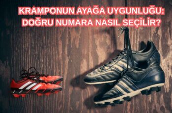 Kramponun Ayağa Uygunluğu: Doğru Numara Nasıl Seçilir?