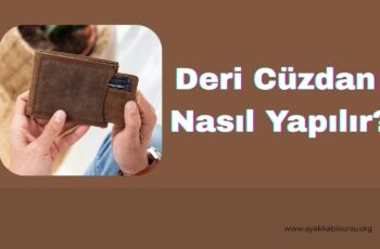 Deri Cüzdan Nasıl Yapılır? El Emeğiyle Klas Bir Dokunuş