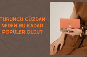 Turuncu Cüzdan Neden Bu Kadar Popüler Oldu?
